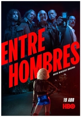 Entre Hombres (2021) смотреть онлайн