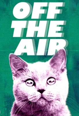 Off the Air (2011) смотреть онлайн