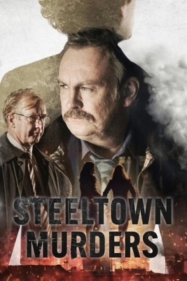 Steeltown Murders (2023) смотреть онлайн